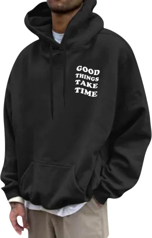 GOFULY Men'S Fashion Hoodies & Sweatshirts Good Things Take Time Letter Print Casual Fall Long Sleeve Pullover Sweatshirts